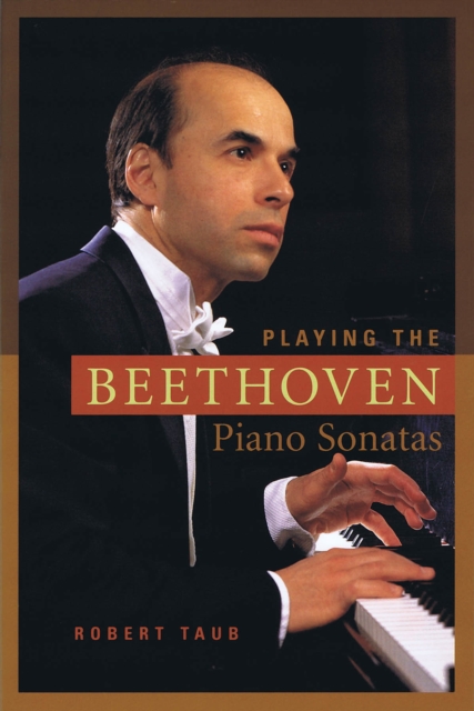 Playing the Beethoven Piano Sonatas, Paperback / softback Book