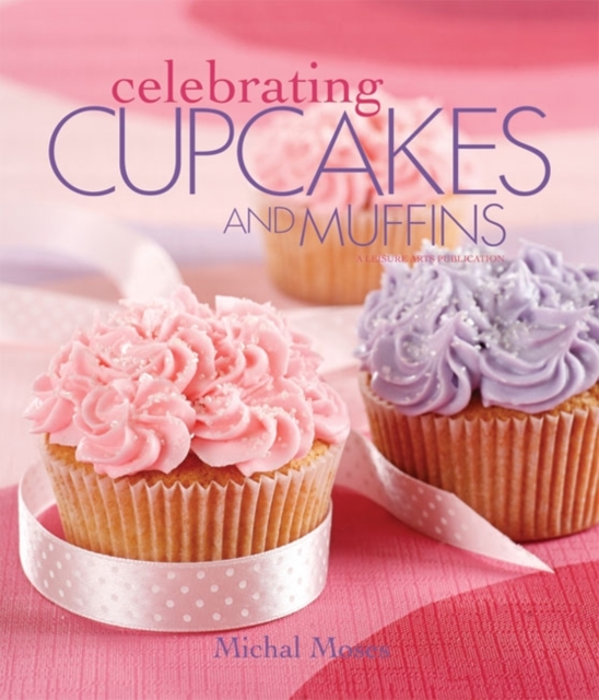 Celebrating Cupcakes and Muffins, Paperback / softback Book