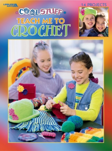 Cool Stuff Teach Me to Crochet, Paperback / softback Book