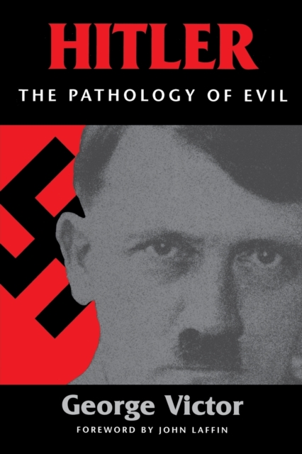 Hitler : The Pathology of Evil, Paperback / softback Book