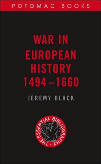 War in European History, 1494-1660 : The Essential Bibliography, Paperback / softback Book