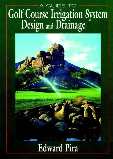 A Guide to Golf Course System Design and Drainage, Hardback Book