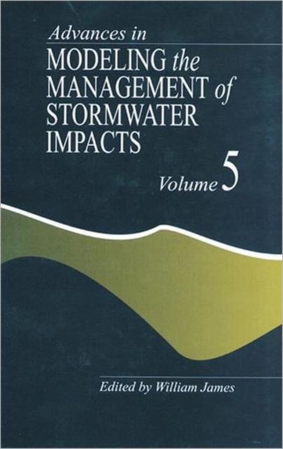 Advances in Modeling the Management of Stormwater Impacts, Hardback Book