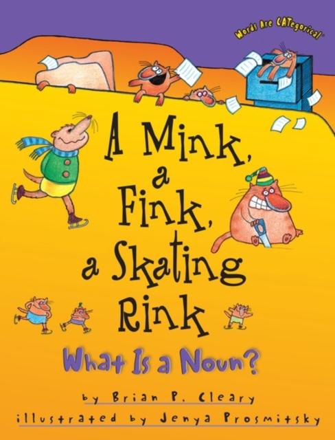 A Mink, a Fink, a Skating Rink : What Is a Noun?, PDF eBook