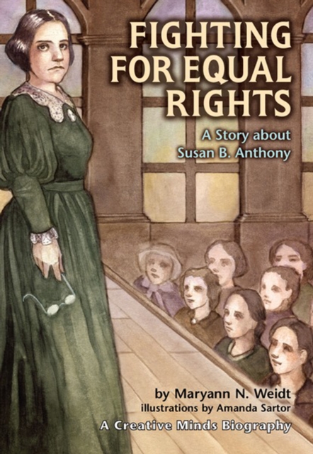 Fighting for Equal Rights : A Story about Susan B. Anthony, PDF eBook