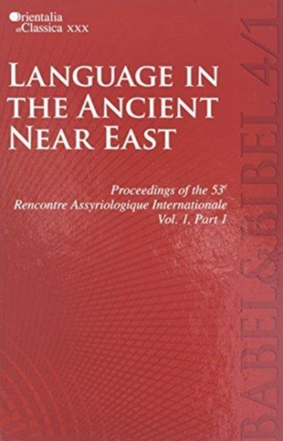 Proceedings of the 53th Rencontre Assyriologique Internationale : Vol. 1: Language in the Ancient Near East (2 parts), Multiple-component retail product Book