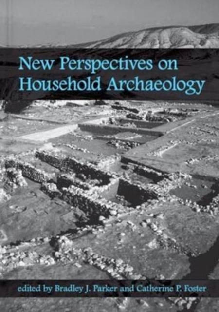 New Perspectives on Household Archaeology, Hardback Book