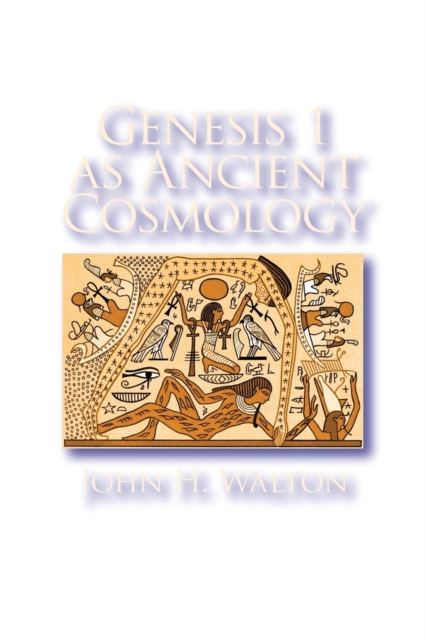 Genesis 1 as Ancient Cosmology, Paperback / softback Book