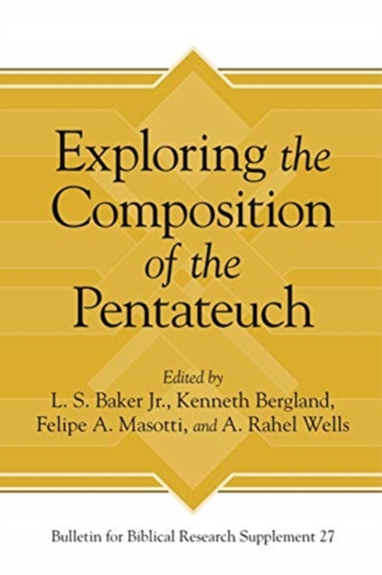 Exploring the Composition of the Pentateuch, Hardback Book