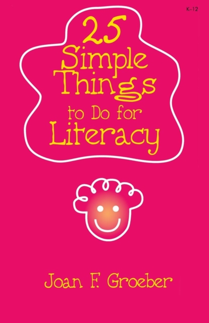 25 Simple Things to Do for Literacy, Paperback / softback Book