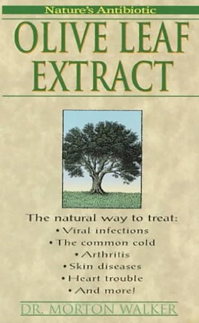 Olive Leaf Extract : Nature's Antibiotic, Paperback / softback Book