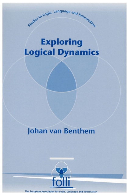 Exploring Logical Dynamics, Paperback Book