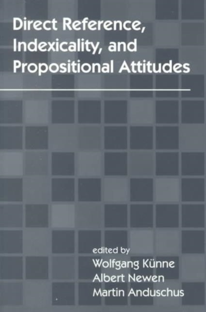 Direct Reference, Indexicality, and Propositional Attitudes, Paperback Book