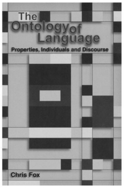 The Ontology of Language : Properties, Individuals and Discourse, Paperback Book