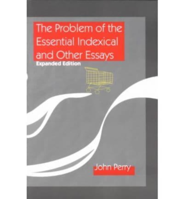 The Problem of the Essential Indexical and Other Essays, Expanded Edition, Paperback / softback Book