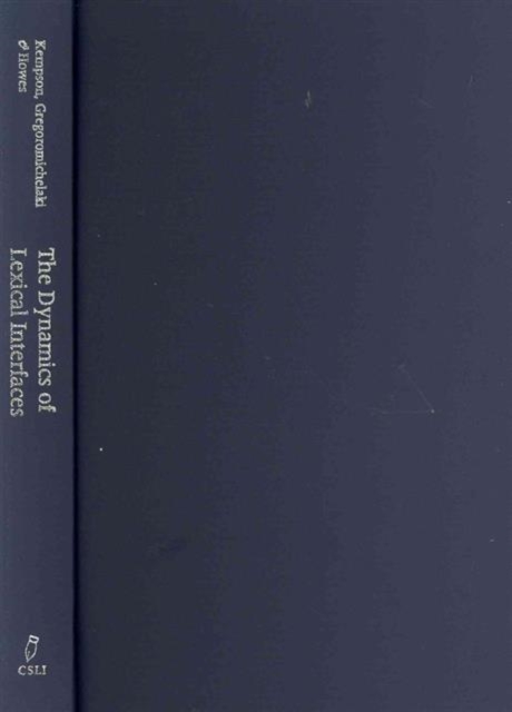 The Dynamics of Lexical Interfaces, Hardback Book