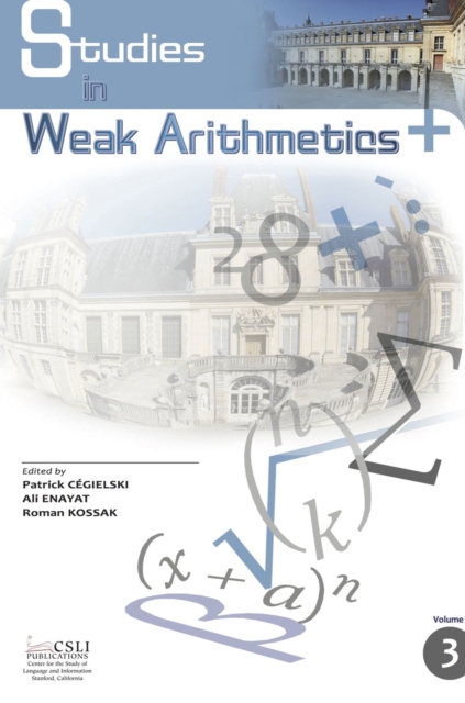 Studies in Weak Arithmetics : Volume 3, Paperback / softback Book
