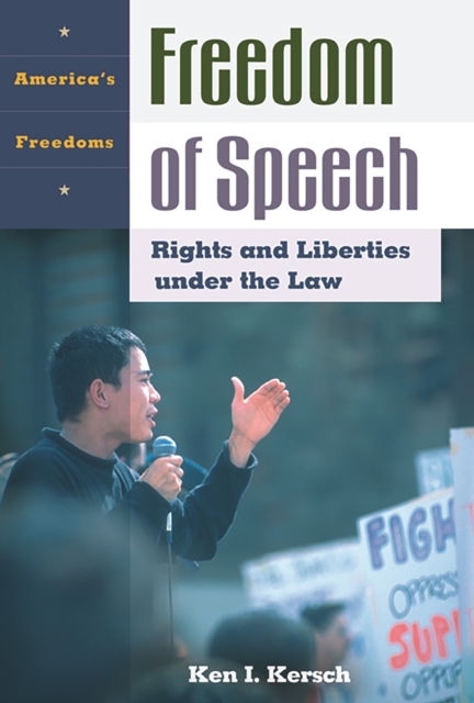 Freedom of Speech : Rights and Liberties under the Law, PDF eBook