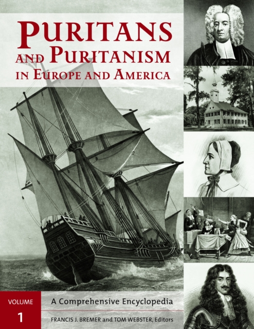 Puritans and Puritanism in Europe and America : A Comprehensive Encyclopedia [2 volumes], PDF eBook