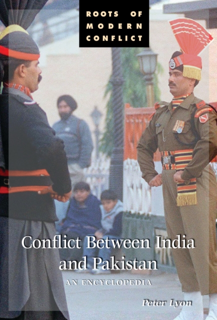Conflict Between India and Pakistan : An Encyclopedia, PDF eBook