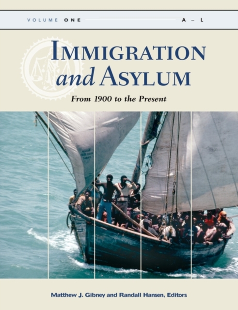 Immigration and Asylum : From 1900 to the Present [3 volumes], Multiple-component retail product Book