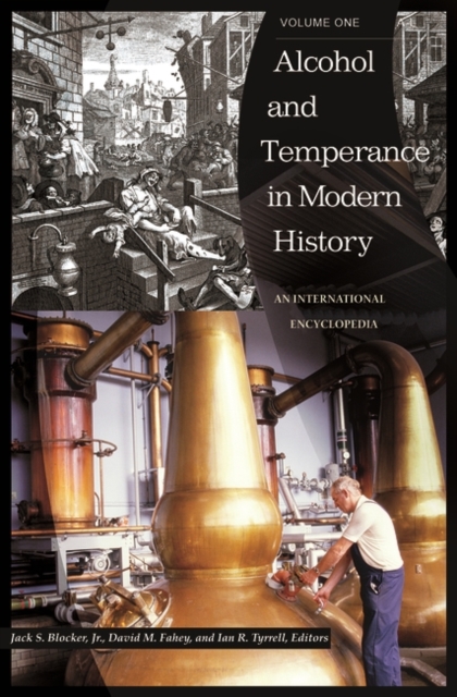 Alcohol and Temperance in Modern History : An International Encyclopedia [2 volumes], Multiple-component retail product Book