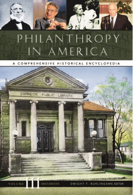 Philanthropy in America : A Comprehensive Historical Encyclopedia [3 volumes], Multiple-component retail product Book