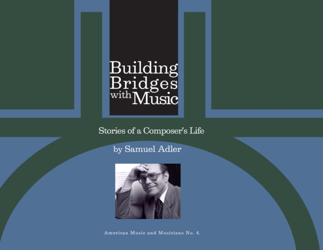 Building Bridges With Music : Stories from a Composer's Life, PDF eBook