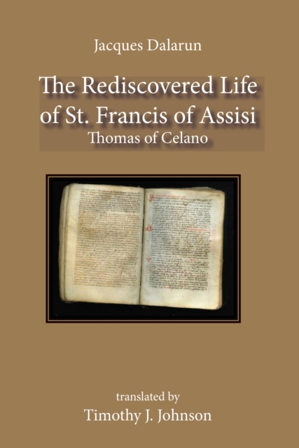 The Rediscovered Life of St. Francis of Assisi, EPUB eBook