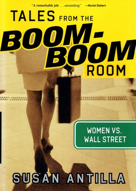 Tales from the Boom-Boom Room : Women Vs. Wall Street, Hardback Book