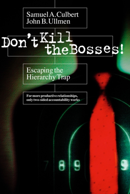 Don't Kill the Bosses! Escaping the Hierarchy Trap, Hardback Book