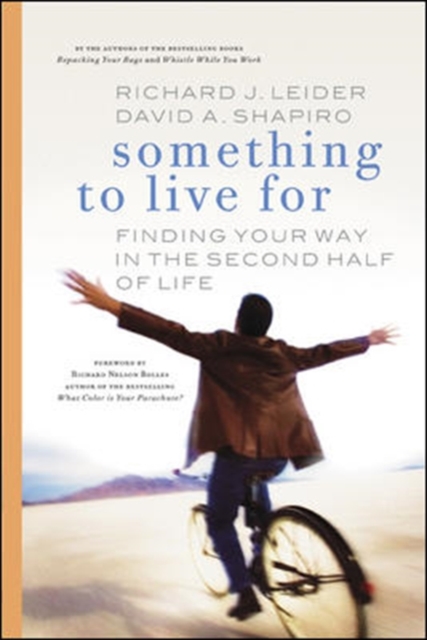 Something to Live For: Finding Your Way in the Second Half of Life., Paperback / softback Book