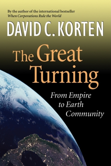 The Great Turning : From Empire to Earth Community, PDF eBook
