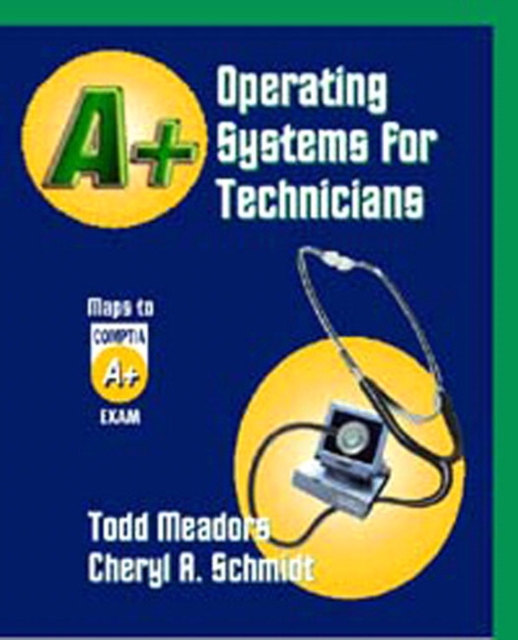 A+ Operating Systems for Technicians, Paperback / softback Book