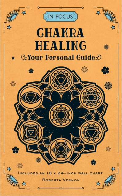 In Focus Chakra Healing : Your Personal Guide Volume 7, Hardback Book