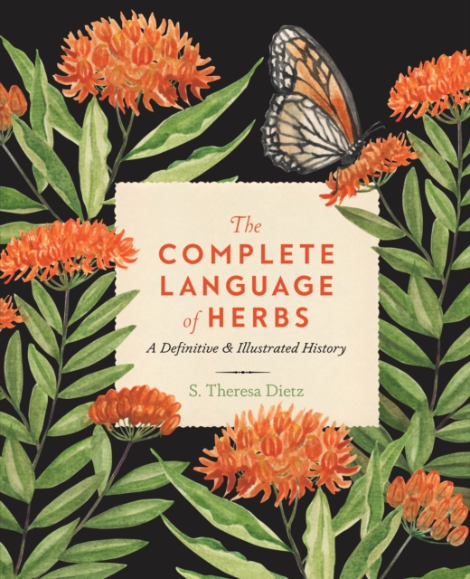 The Complete Language of Herbs : A Definitive and Illustrated History Volume 8, Hardback Book