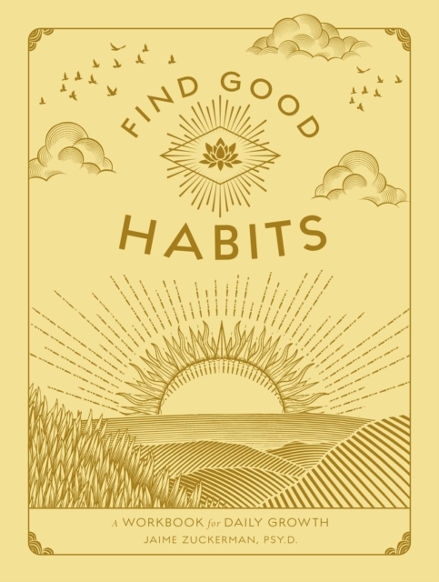 Find Good Habits : A Workbook for Daily Growth Volume 3, Paperback / softback Book