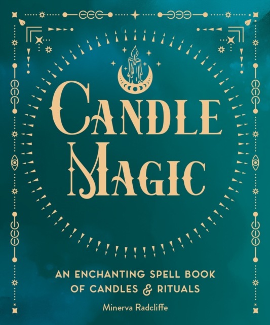 Candle Magic : An Enchanting Spell Book of Candles and Rituals Volume 4, Hardback Book