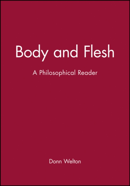 Body and Flesh : A Philosophical Reader, Paperback / softback Book