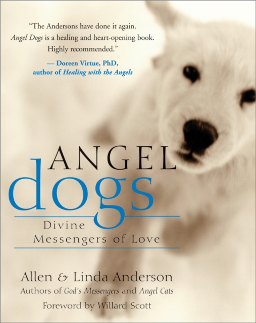 Angel Dogs : Divine Messengers of Love, EPUB eBook
