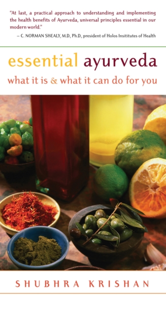 Essential Ayurveda : What It Is and What It Can Do for You, EPUB eBook
