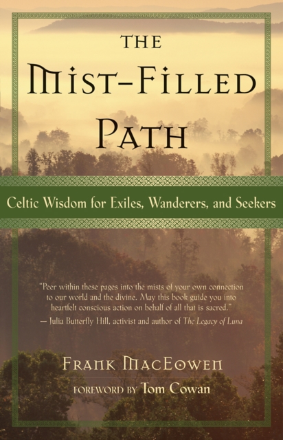 The Mist-Filled Path : Celtic Wisdom for Exiles, Wanderers, and Seekers, EPUB eBook