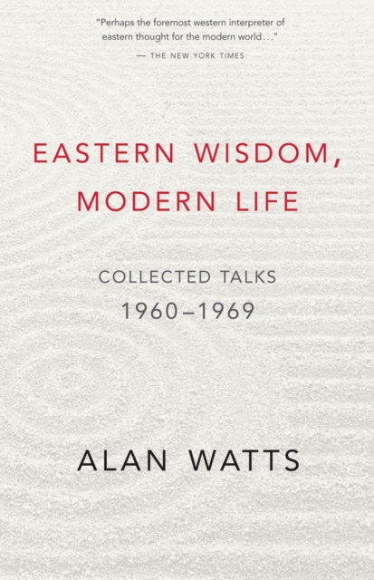 Eastern Wisdom, Modern Life : Collected Talks: 1960-1969, EPUB eBook