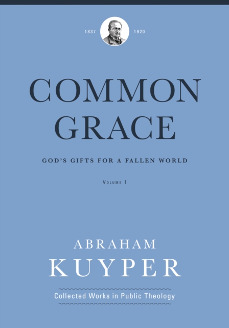 Common Grace (Volume 1), Hardback Book