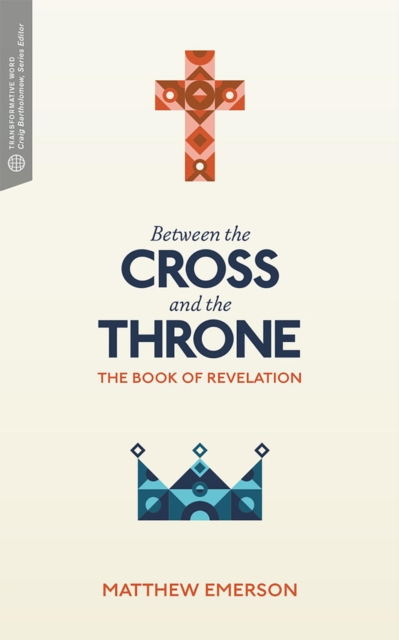 Between the Cross and the Throne : The Book of Revelation, EPUB eBook