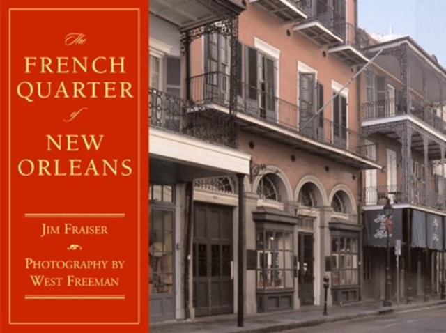 The French Quarter of New Orleans, Hardback Book