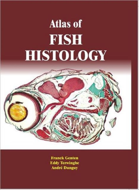 Atlas of Fish Histology, Hardback Book