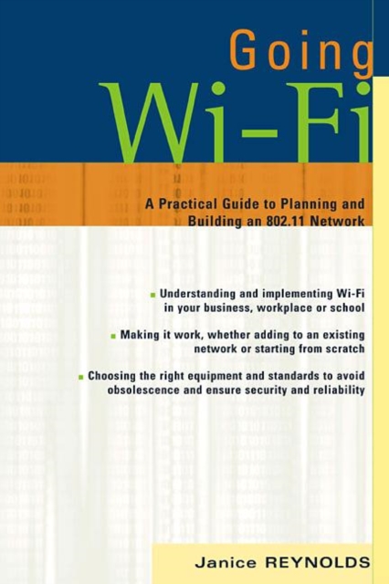 Going Wi-Fi : Networks Untethered with 802.11 Wireless Technology, Paperback / softback Book