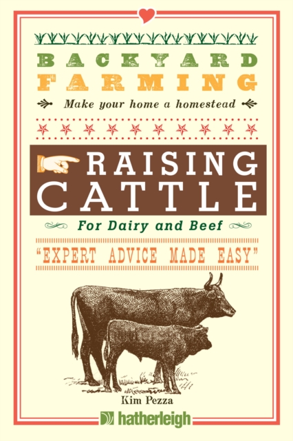 Backyard Farming: Raising Cattle for Dairy and Beef, EPUB eBook