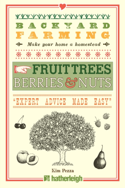 Backyard Farming: Fruit Trees, Berries & Nuts, EPUB eBook